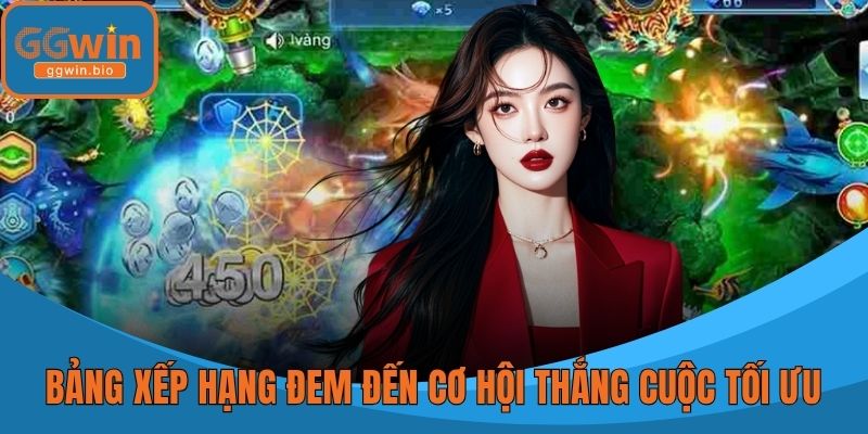 Bảng xếp hạng đem đến cơ hội thắng cuộc tối ưu