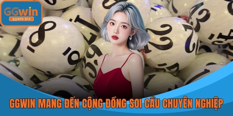 GGWIN mang đến cộng đồng soi cầu uy tín và chuyên nghiệp
