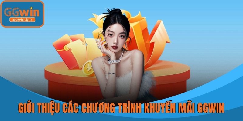 Giới thiệu các chương trình khuyến mãi GGWIN