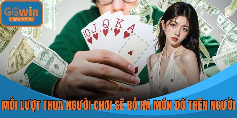 Mỗi lượt thua người chơi sẽ bỏ ra một món đồ trên người