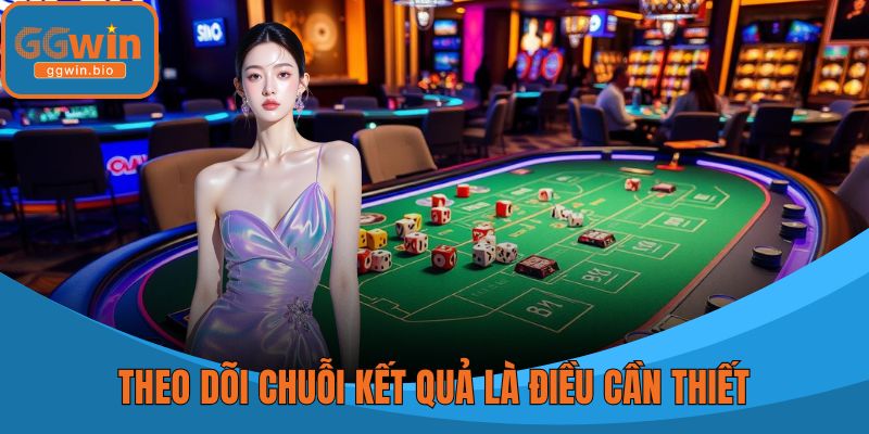 Theo dõi chuỗi kết quả là điều cần thiết khi bạn chơi tài xỉu GGWIN