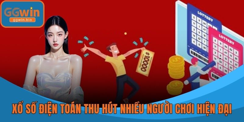 Xổ số điện toán thu hút nhiều người chơi hiện đại